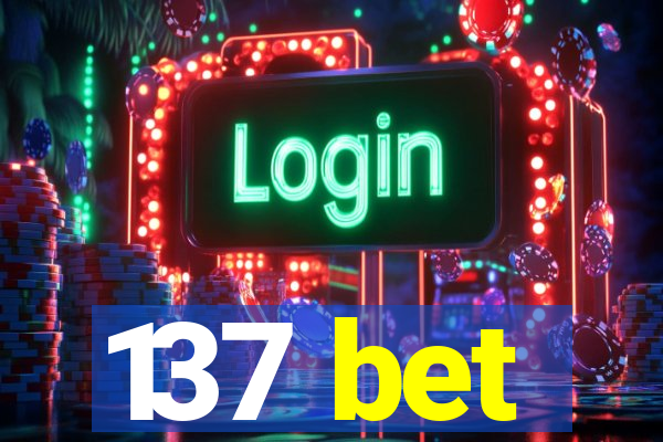 137 bet